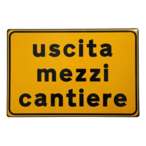 Cartello Stradale Uscita Mezzi Cantiere         3g