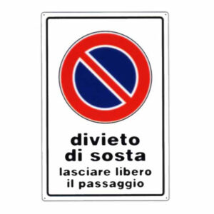 Cartello Divieto Di Sosta         30x 45 Alluminio